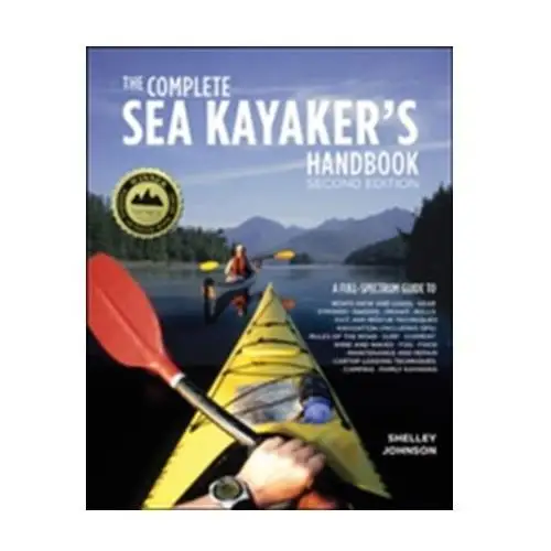 The Complete Sea Kayakers Handbook, Second Edition Johnson, Shelley