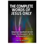 The complete words of jesus only - american standard version from the gospels, acts & revelation Createspace independent publishing platform Sklep on-line