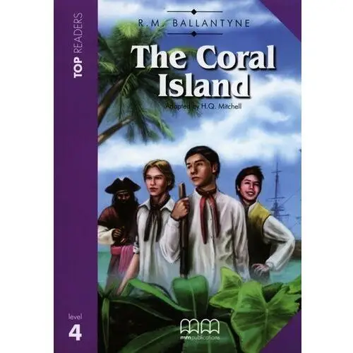 The Coral Island. Top Readers. Level 4 + CD