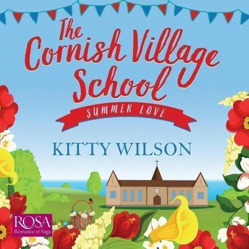 The Cornish Village School. Summer Love