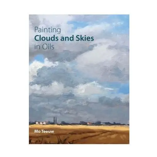 Painting clouds and skies in oils The crowood press ltd