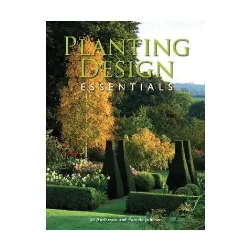 Planting design essentials The crowood press ltd