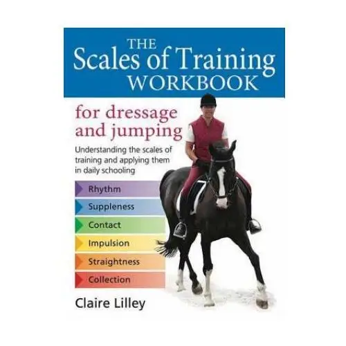 The crowood press ltd Scales of training workbook for dressage and jumping