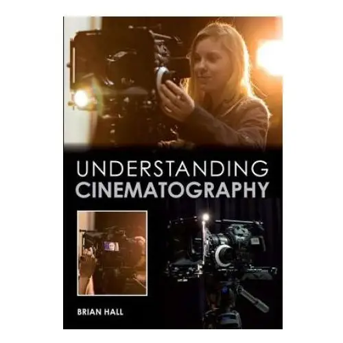 Understanding Cinematography