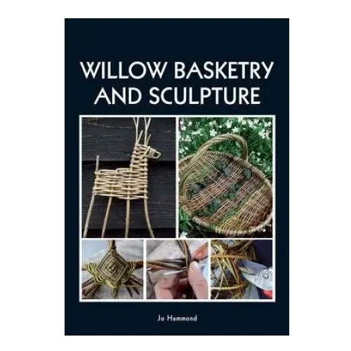 Willow Basketry and Sculpture