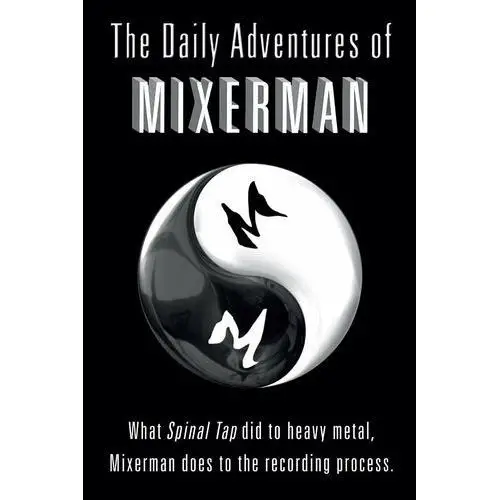 The Daily Adventures of Mixerman