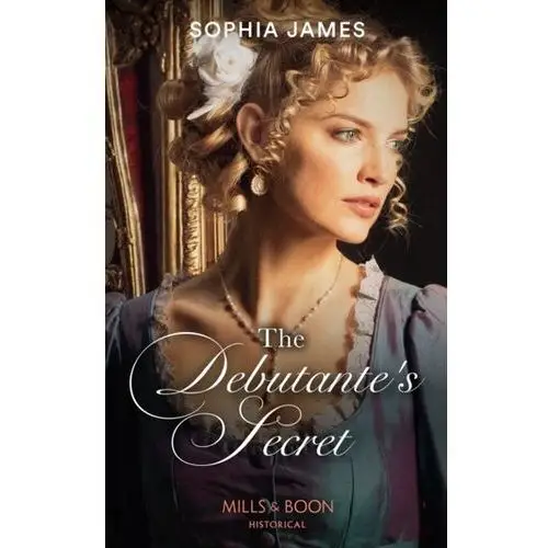 The Debutante's Secret James Sophia