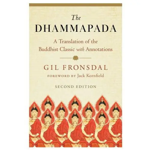 The dhammapada: a translation of the buddhist classic with annotations Shambhala publications inc