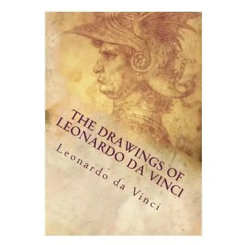 The drawings of leonardo da vinci Createspace independent publishing platform