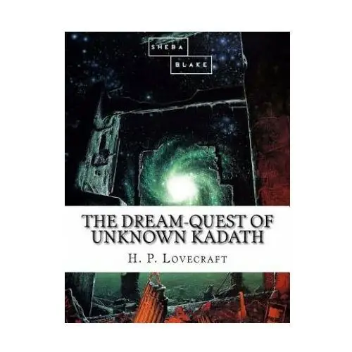 The dream-quest of unknown kadath Createspace independent publishing platform