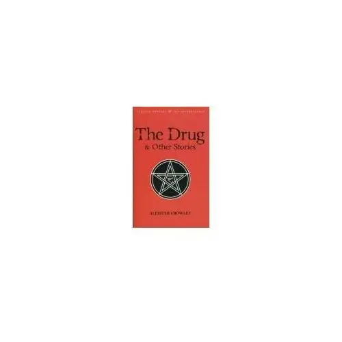 The Drug and Other Stories Aleister Crowley