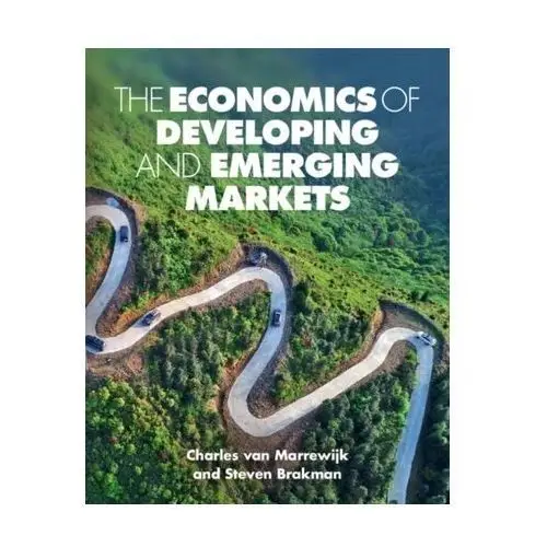 The Economics of Developing and Emerging Markets Van Marrewijk, Charles
