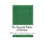 The Emerald Tablet of Hermes: The Smaragdine Table, or Tabula Smaragdina Sklep on-line