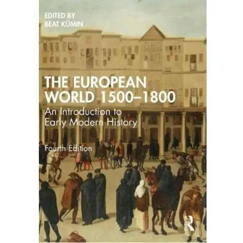 The European World 1500-1800: An Introduction to Early Modern History