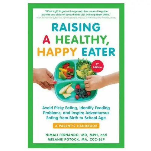 The experiment llc Raising a healthy, happy eater 2nd edition