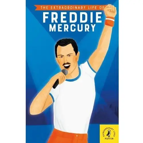 The Extraordinary Life of Freddie Mercury