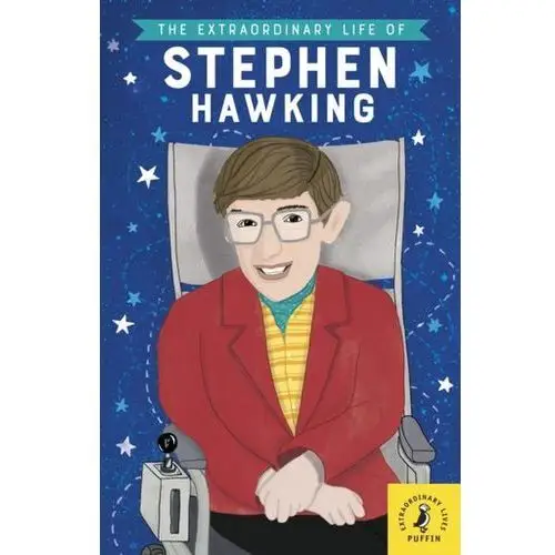 The Extraordinary Life of Stephen Hawking Scott, Kate
