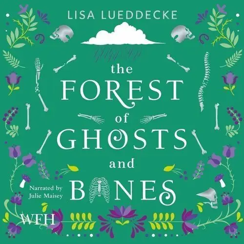 The Forest of Ghosts and Bones