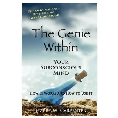 The genie within: your subconscious mind: how it works and how to use it Createspace independent publishing platform