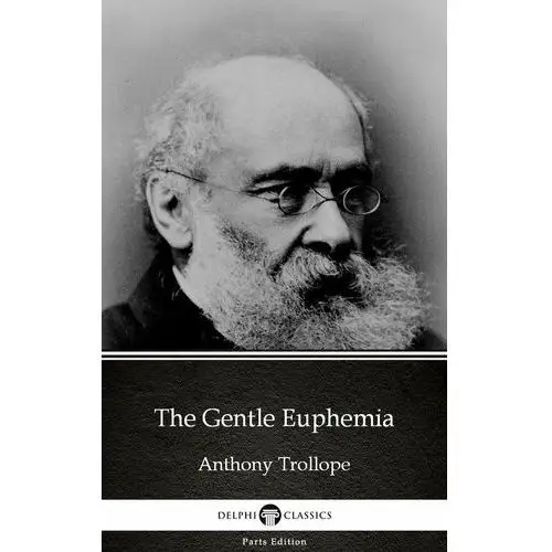 The Gentle Euphemia by Anthony Trollope (Illustrated)