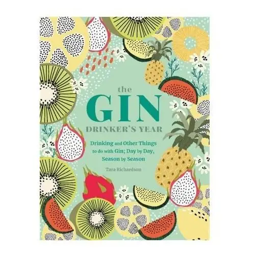 The Gin Drinker\'s Year Hamling, Tara; Richardson, Catherine, PhD