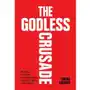 The Godless Crusade: Religion, Populism and Right-Wing Identity Politics in the West Sklep on-line