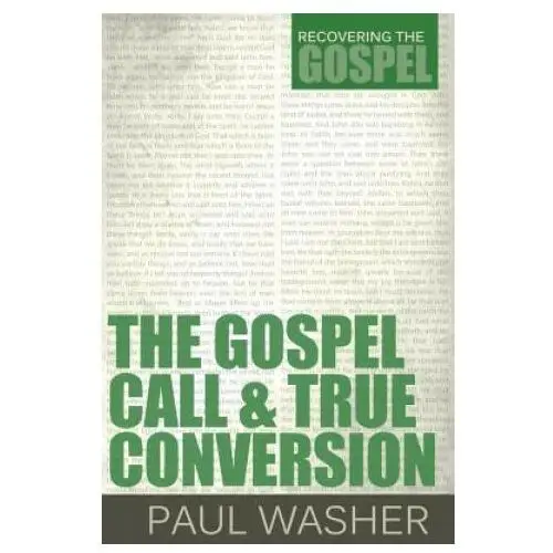 The gospel call and true conversion Reformation heritage books