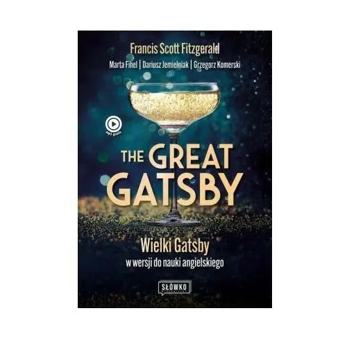 The Great Gatsby. Wielki Gatsby w wersji do nauki angielskiego