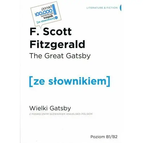 The Great Gatsby. Wielki Gatsby z podręcznym słownikiem angielsko-polskim