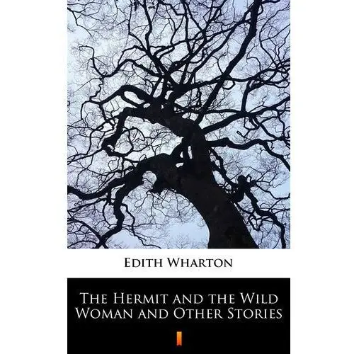 The hermit and the wild woman and other stories