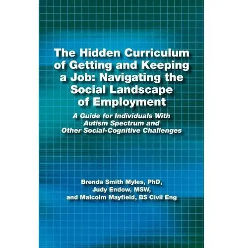 The Hidden Curriculum of Getting and Keeping a Job