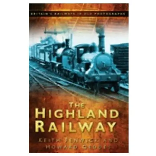 Highland railway The history press ltd