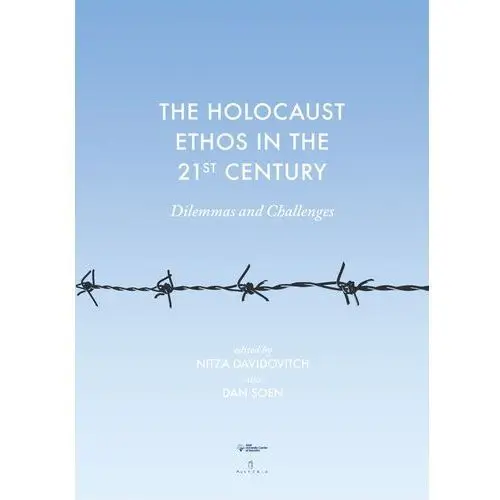 The holocaust ethos in the 21st century. dilemmas and challenges