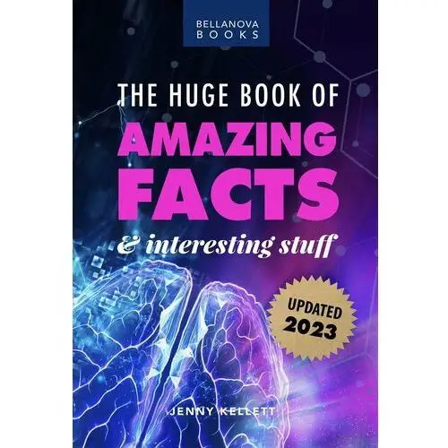 The Huge Book of Amazing Facts and Interesting Stuff 2023