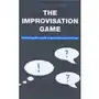 The Improvisation Game Johnston Olivia, Barker Chris, Mitchell Libby Sklep on-line