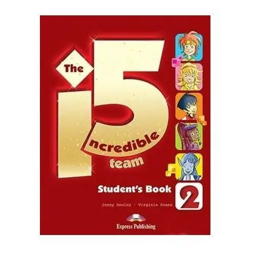 The Incredible 5 Team 2 Student's Book Dooley Jenny, Evans Virginia