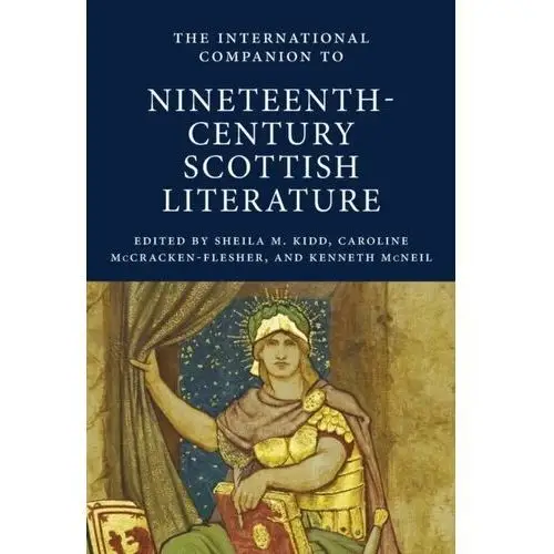The International Companion to Nineteenth-Century Scottish Literature