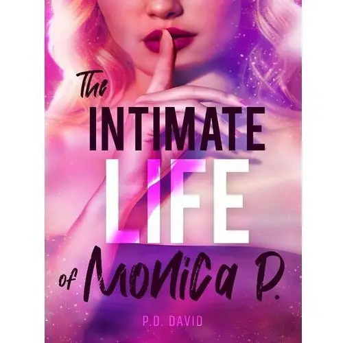 The intimate life of Monica P