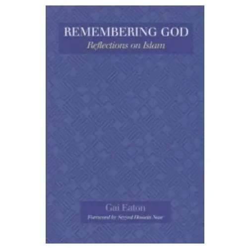 The islamic texts society Remembering god