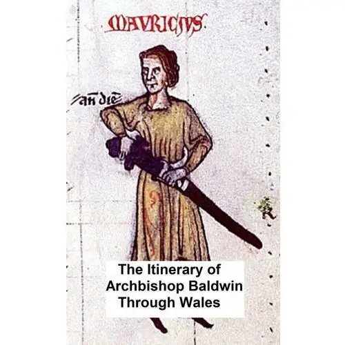 The Itinerary of Archbishop Baldwin Through Wales