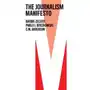 The Journalism Manifesto Zelizer, Barbie (Raymond Williams Chair of Communication and the Director of the Scholars Program in Culture and Communi Sklep on-line