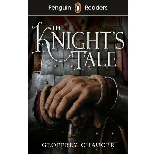 The Knight's Tale. Penguin Readers. Starter Level