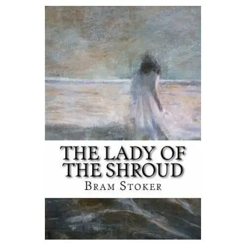 The lady of the shroud Createspace independent publishing platform