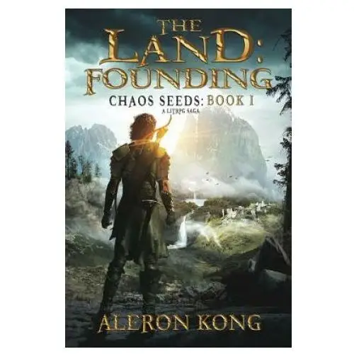 The land: founding: a litrpg saga Createspace independent publishing platform