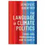 The Language of Climate Politics Fossil-Fuel Propaganda and How to Fight It (Hardback) Sklep on-line