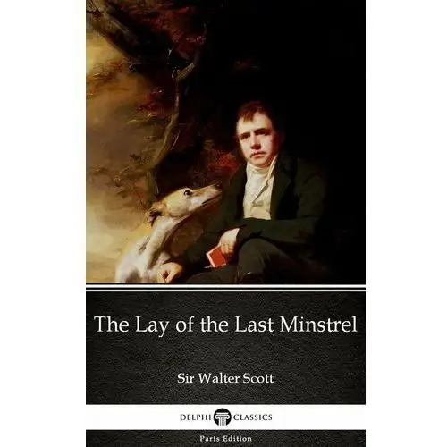 The Lay of the Last Minstrel by Sir Walter Scott (Illustrated)