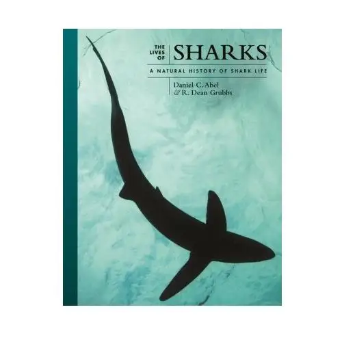 The lives of sharks – a natural history of shark life Princeton university press