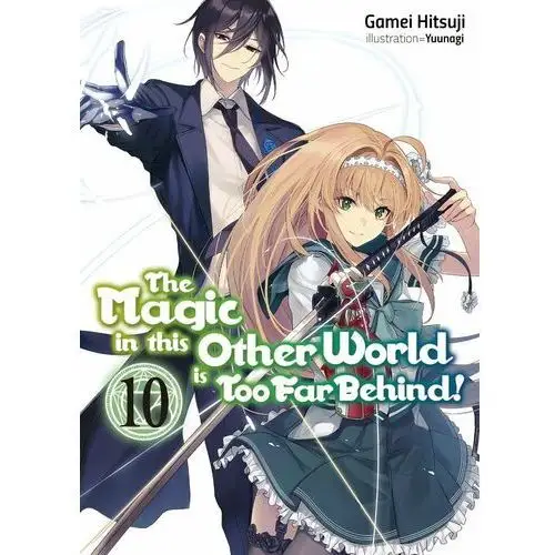 The Magic in this Other World is Too Far Behind! Volume 10 - ebook epub