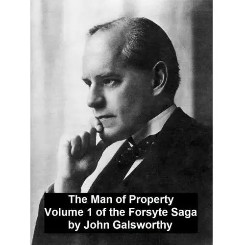 The Man of PropertyVolume 1 of the Forsyte Saga