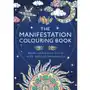 The Manifestation Colouring Book: Bring Your Goals to Life with Creative Imagination Sklep on-line